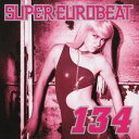 (オムニバス)/スーパーユーロビート VOL.134 【CD】