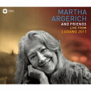 マルタ・アルゲリッチ&フレンズ/ルガーノ・フェスティヴァル・ライヴ2011 【CD】