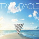 TRIX/MIRACLE 【CD】