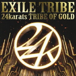 EXILE TRIBE／<strong>24karats</strong> TRIBE OF GOLD 【CD+DVD】