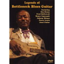 ボトルネック・ブルース・ギター伝説の巨人たち 【DVD】...