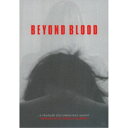 BEYOND BLOOD 【DVD】