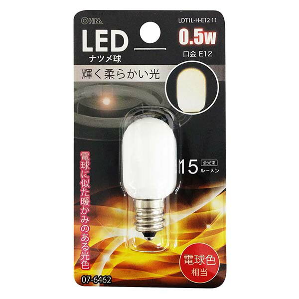 LDT1L-H-E1211 07-6462 LEDナツメ球 0．5W E12 電球色 LDT1L-H-E1211 OHM（オーム電機）