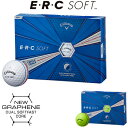 Callaway(キャロウェイ)日本正規品 ERC SOFT(イーアールシーソフト) 2019新製品 ゴルフボール1ダース(12個入)【あす楽対応】