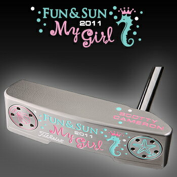 スコッティキャメロン限定品　2011My　Girl　FUN＆SUN（マイガール　ファン＆サン）パター