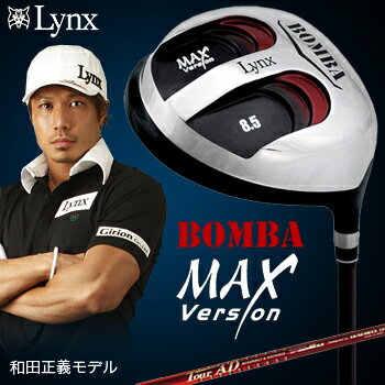 Lynx（リンクス）BOMBA　MAX　Versionドライバー和田正義モデルTourAD　TW−60カーボンシャフト