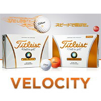 タイトリスト Velocity ベロシティ ゴルフボール 1ダース 【ゴルフグッズ用品】　　