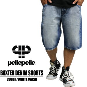 PELLEPELLE / ペレペレ ショートデニム BAXTER DENIM SHORTS / ホワイトウォッシュ ぺれぺれ hiphop メンズ ヒップホップ B系ファッション ストリート系 プロディジー、カニエウェスト、ジェイ・Z ゴールデンウィーク 連休 メンズ ファッション