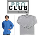 PRO CLUB(プロクラブ)6.1oz 無地ヘビーウェイトロングスリーブTシャツ【MからXLサイズ】【メンズ】