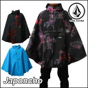 volcom ボルコム JapanLimited メンズ レインコート かっぱ 【Japoncho 】ポンチョ 防水 GORE-TEX ゴアテックス VOLCOM ヴォルコム 【あす楽_年中無休】