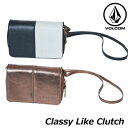 volcom ボルコム レディース クラッチバッグ Classy Like Clutch E65119JD 【返品種別OUTLET】
