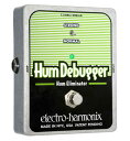 Electro Harmonix (GNgn[jNX) Hum Debugger  RpNgGtFN^[ mCY...