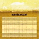 ¡ÚÃæ¸Å¡Ûnamidacoat¡¿namidacoat
