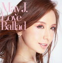 【中古】Love Ballad/May J.CDア