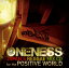 【中古】ONENESS−JAPAN’S REGGAE MIX CD−for the POSTIVE WORLD/オムニバス