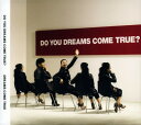 【中古】DO YOU DREAMS COME TRUE?(初...