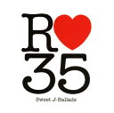 【中古】R35 Sweet J-Ballads/オムニバスCDアルバム/邦楽