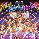 THE IDOLM@STER CINDERELLA GIRLS VIEWING REVOLUTION Yes! Party Time!!/大橋彩香(島村卯月)/福原綾香(渋谷凛)/原紗友里(本田未央)/黒沢ともよ(赤城みりあ)/三宅麻理恵(安部菜々)CDシングル/アニメ