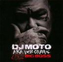 【中古】052 BIG BOSS/DJ MOTO a.K.a DON GRANDECDアルバム/邦楽ヒップホップ