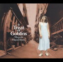 【中古】Treat or Goblins/林原めぐみ