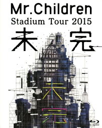 【中古】Mr．Children／Stadium Tour <strong>2015</strong> <strong>未完</strong> 【ブルーレイ】／Mr．Childrenブルーレイ／映像その他音楽