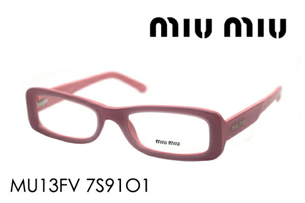 【安心の国内正規品・保証/修理も完備】 miumiu ミュウミュウ メガネ MU13FV 7S91O1 【代引無料】【商品到着後、レビューで送料無料】【ギフトバッグ無料】 NEW ARRIVAL glassmania メガネフレーム 眼鏡 伊達メガネ めがね