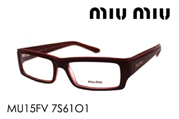 【安心の国内正規品・保証/修理も完備】 miumiu ミュウミュウ メガネ MU15FV 7S61O1(W53mm) 【代引無料】【商品到着後、レビューで送料無料】【ギフトバッグ無料】 NEW ARRIVAL glassmania メガネフレーム 眼鏡 伊達メガネ めがね