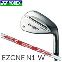 y|Cg10{zlbNXSt YONEX GOLF Y StNu EZONE N1-W WEDGE C[][ N1-W EFbW N.S.PRO MODUS3 SYSTEM3 TOUR125