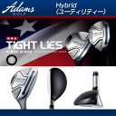 【税込5,800円】 アダムスゴルフ TIGHT LIES HYBRID ユーティリティーが在庫処分! ADAMS GOLF タイトライズ ハイブリッド UT
