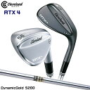 N[uhSt RTX 4 EFbW ubNTe cA[Te dグ Dynamic Gold S200 X`[Vtg RTX-4 Cleveland Golf