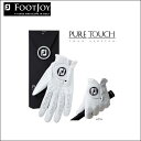  フットジョイ メンズ　ゴルフグローブ ピュアタッチ 片手用 [FOOTJOY PURE　TOUCH　FGPU]