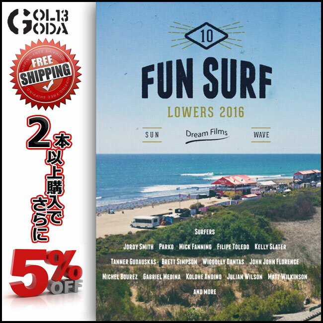 送料無料 10%OFF SURF DVD FUN SURF 10 -LOWERS　2016…...:golgoda:10012579