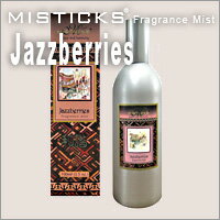 MISTICKS ミスティックス フレグランスミスト Jazzberries（ジャズベリー）