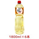 味の母 A 1.8L 6本(1ケース) お酒・みりん 発酵調味料 味の一醸造 1800ml ペットボト