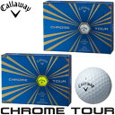 【2ダースセット販売】【送料無料】キャロウェイ ボール CHROME TOUR クロムツアー