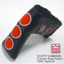 åƥ֥ॷåס ѥС顼 SCOTTY CAMERON CUSTOM SHOPSolar Squeeze