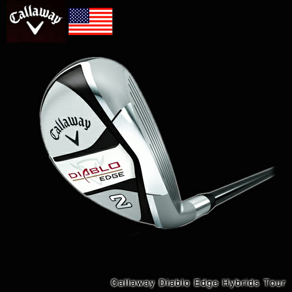 【US仕様】 Callaway/キャロウェイ ディアブロエッジ ツアー ハイブリッド ユーティリティ ブラック Diablo Edge Hybrid Tour グラファイトシャフト 【送料無料】