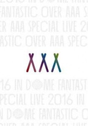 AAA Special Live 2016 in Dome -FANTASTIC OVER-（通常盤） [DVD]