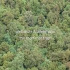 [CD] トーマス・ブリンクマン＆オーレン・アンバーチ／ザ・モーティマー・トラップ