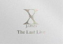 [DVD] X JAPAN／THE LAST LIVE 完全版 初回限定コレクターズBOX（初回限定生産）