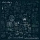 [CD] ピッチ・ブラック／Rude Mechanicals
