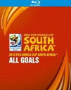 [Blu-ray] 2010 FIFA ワールドカップ 南アフリカ オフィシャルBlu-ray オール・ゴールズ