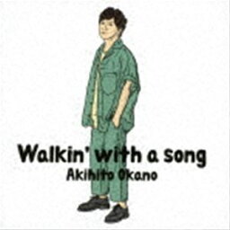 <strong>岡野昭仁</strong> / Walkin’ with a song（初回生産限定盤A／CD＋Blu-ray） [CD]