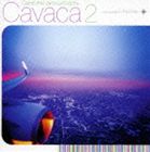 [CD] Ryohei／Cavaca 2