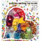 [CD] Francfranc presents DANCING AROUND THE GLOBE