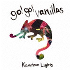 [CD] go!go!vanillas／Kameleon Lights（通常盤）
