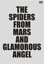 y25%OFFz[DVD] THE SPIDERS FROM MARS AND GLAMOROUS ANGEL