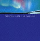 [CD] Toshiyuki Goto／No Illusion