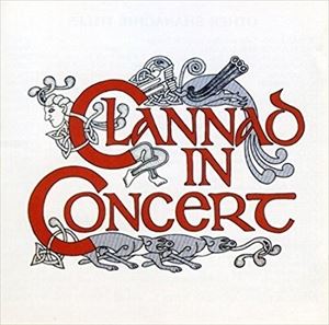 【輸入盤】CLANNAD クラナド／IN CONCERT(CD)
