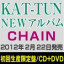 《送料無料》KAT-TUN／CHAIN（初回生産限定盤／CD＋DVD）(CD)